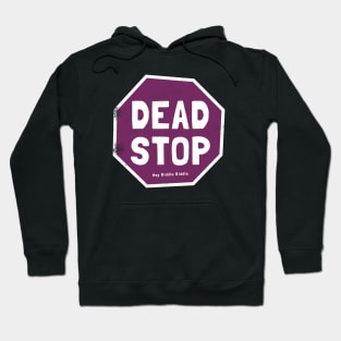 Dead Stop Hoodie